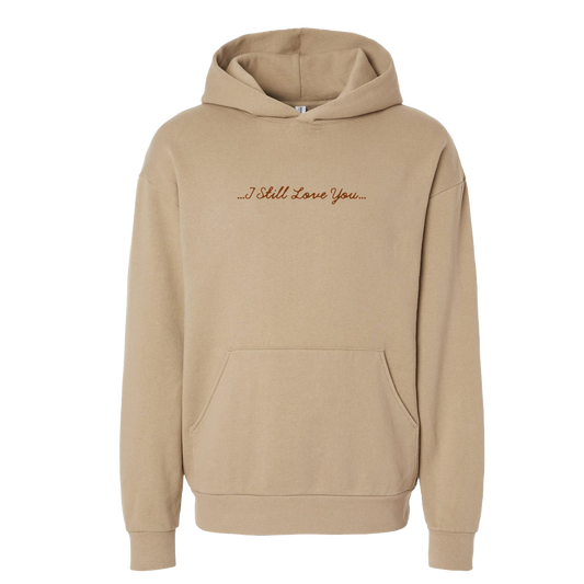 "I Still Love You" Sandstone Hoodie