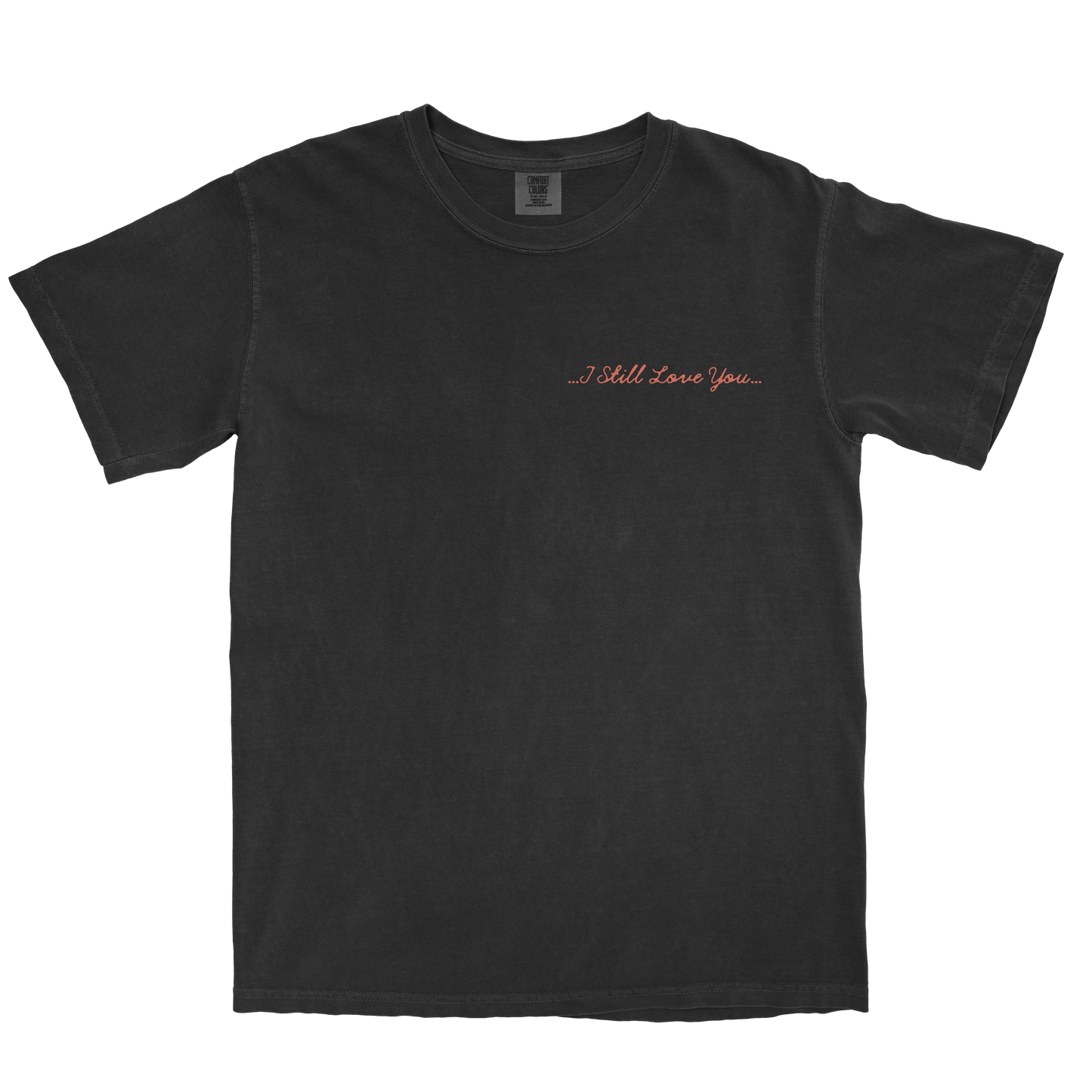 "I Still Love You" Black Tee