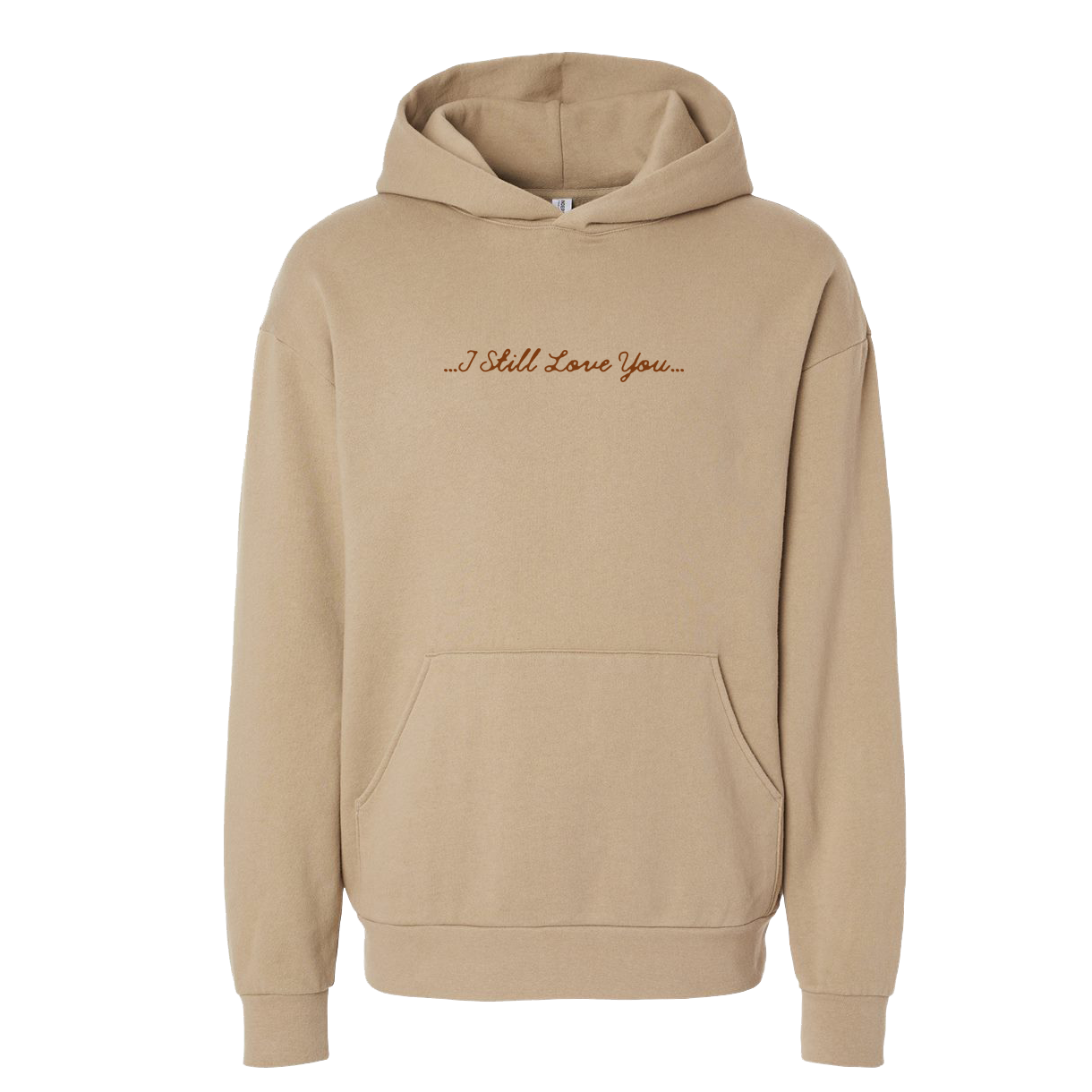 "I Still Love You" Sandstone Hoodie